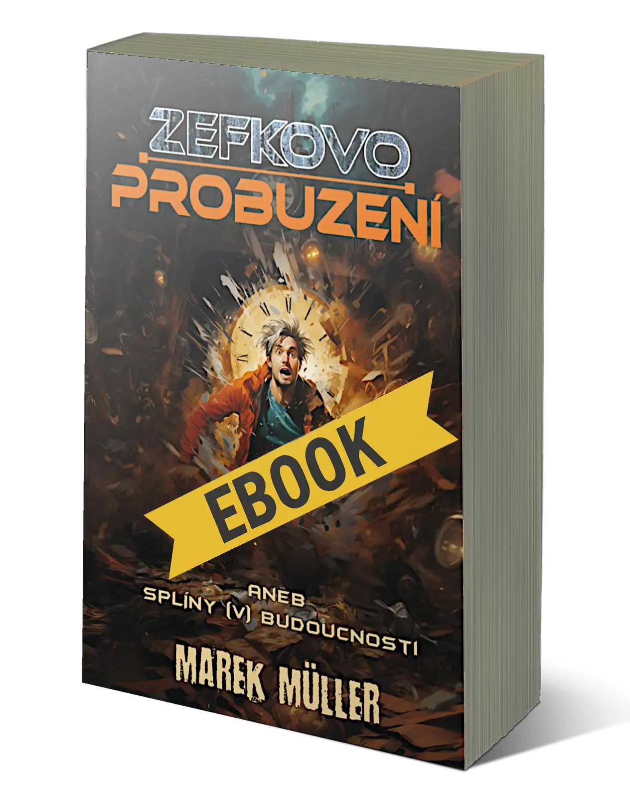 eBook Zefkovo probuzení aneb Splíny (v) budoucnosti
